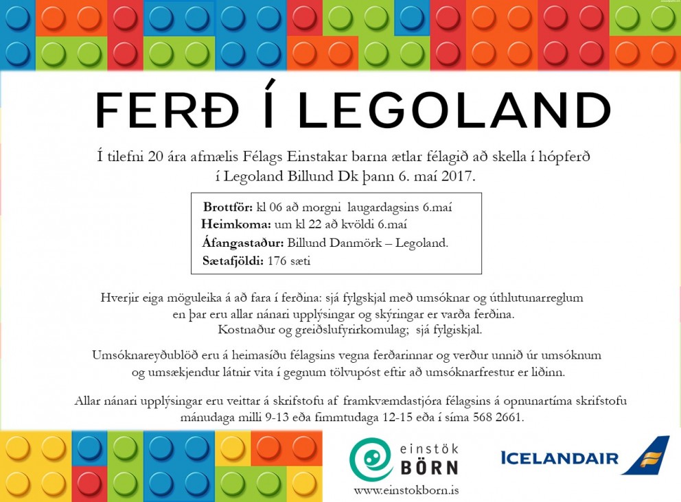 Félagið verður 20 ára í Mars 2017 og erum af því tilefni að undirbúa ferð í Legoland